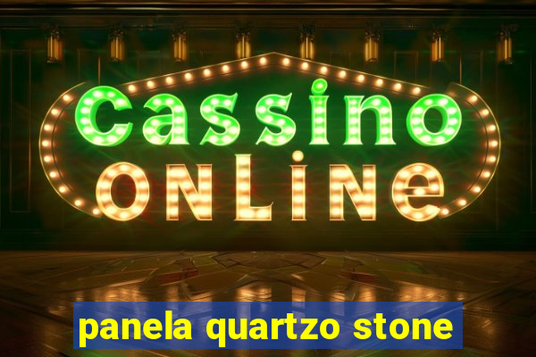 panela quartzo stone